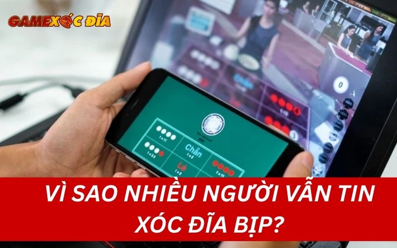 Vì sao nhiều người vẫn tin xóc đía bịp