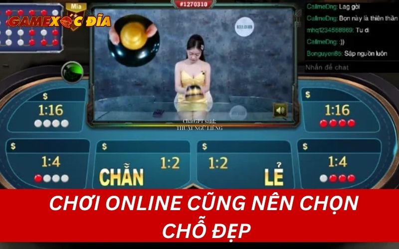 Chơi online cũng nên chon chỗ đẹp