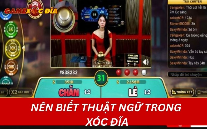 Nên biết thuật ngữ trong xóc đĩa