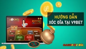 xóc đĩa v9bet