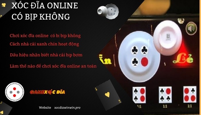 Xóc đĩa online có bịp không? Dấu hiệu nhận biết nhà cái xóc đĩa bịp bợm